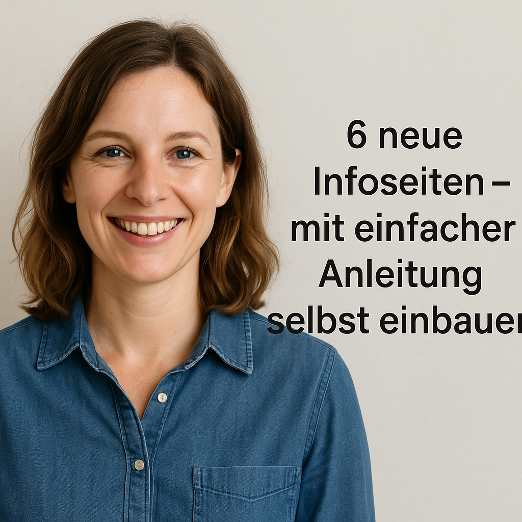 Freundlich lächelnde Frau vor hellem Hintergrund, daneben der Text „6 neue Infoseiten – mit einfacher Anleitung selbst einbauen